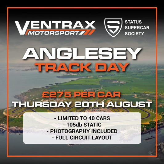 VENTRAX & STATUS ANGLESEY TRACK DAY – 20TH AUGUST 2026